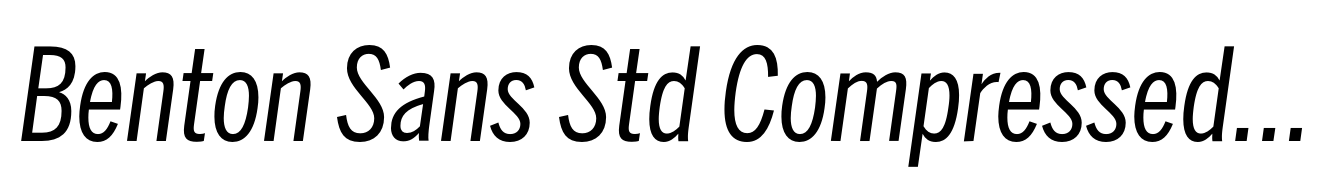 Benton Sans Std Compressed Italic